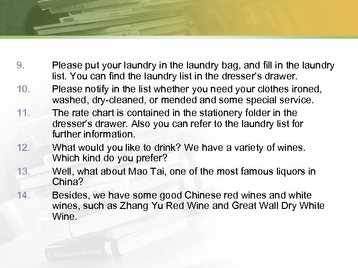 9. 10. 11. 12. 13. 14. Please put your laundry in the laundry bag,