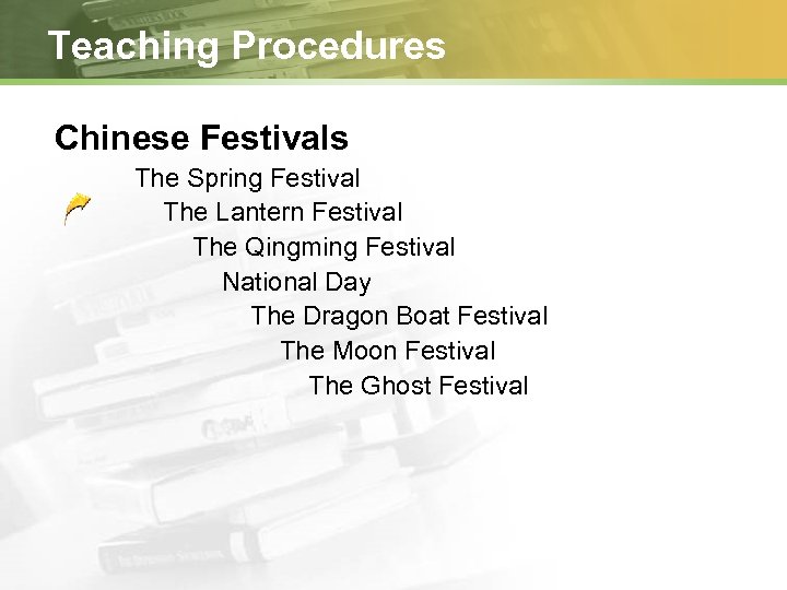 Teaching Procedures Chinese Festivals The Spring Festival The Lantern Festival The Qingming Festival National