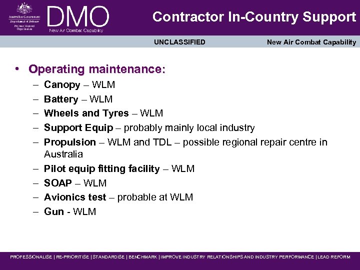 Contractor In-Country Support UNCLASSIFIED New Air Combat Capability • Operating maintenance: – – –