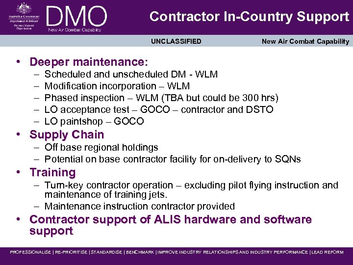 Contractor In-Country Support UNCLASSIFIED New Air Combat Capability • Deeper maintenance: – – –