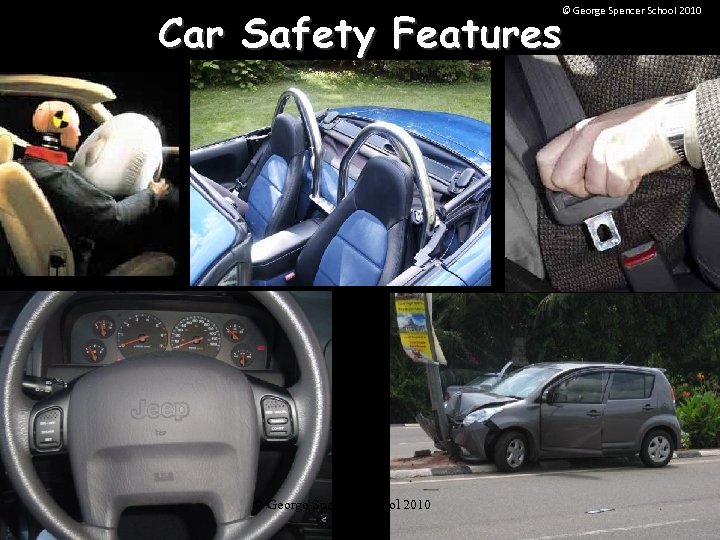 Car Safety Features © George Spencer School 2010 