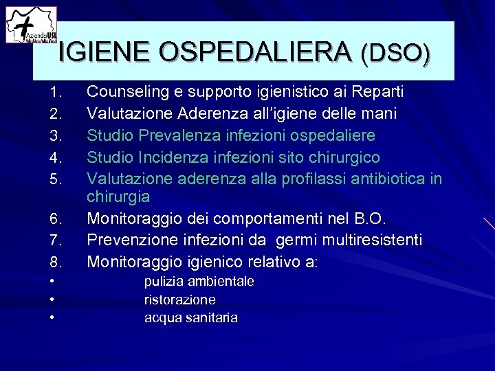 IGIENE OSPEDALIERA (DSO) 1. 2. 3. 4. 5. 6. 7. 8. • • •