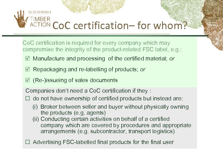 Co. C certification– for whom? Co. C certification is required for every company which