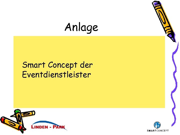 Anlage Smart Concept der Eventdienstleister 