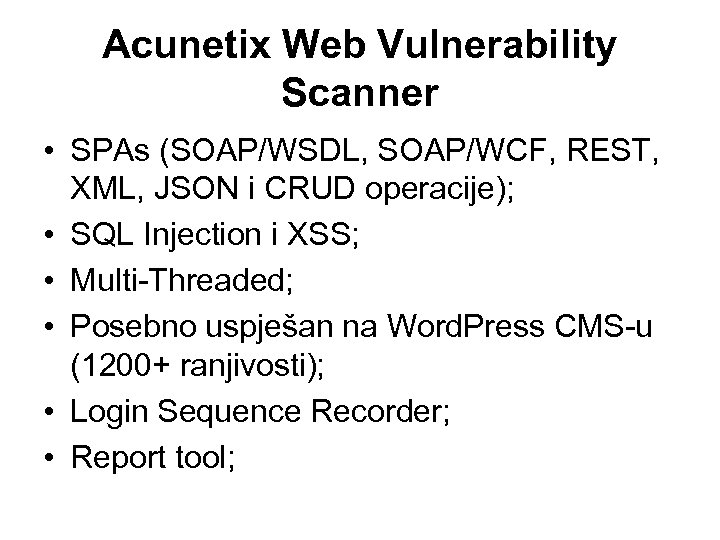 Acunetix Web Vulnerability Scanner • SPAs (SOAP/WSDL, SOAP/WCF, REST, XML, JSON i CRUD operacije);