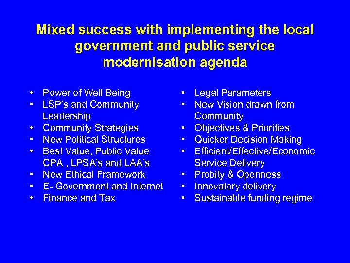 Mixed success with implementing the local government and public service modernisation agenda • Power