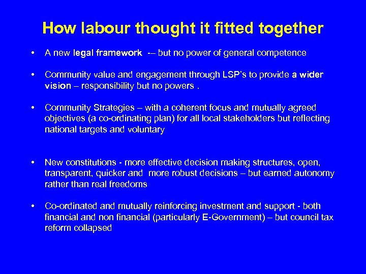 How labour thought it fitted together • A new legal framework -– but no