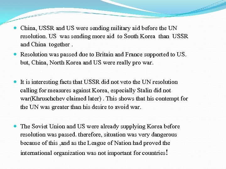  China, USSR and US were sending military aid before the UN resolution. US