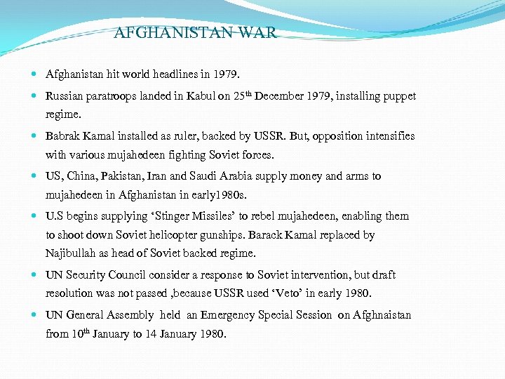 AFGHANISTAN WAR Afghanistan hit world headlines in 1979. Russian paratroops landed in Kabul on