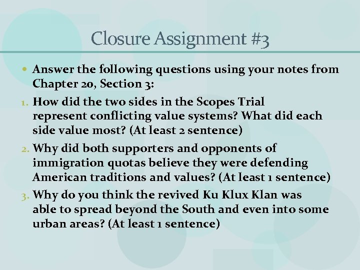 Closure Assignment #3 Answer the following questions using your notes from Chapter 20, Section