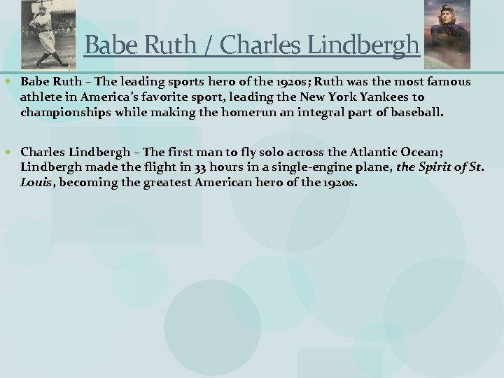 Babe Ruth / Charles Lindbergh Babe Ruth – The leading sports hero of the