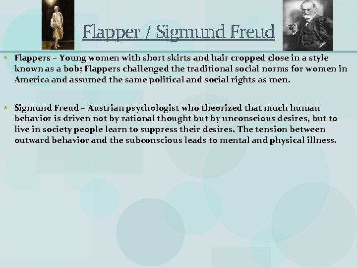 Flapper / Sigmund Freud Flappers – Young women with short skirts and hair cropped