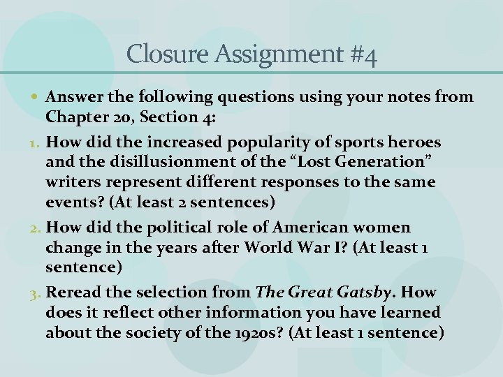 Closure Assignment #4 Answer the following questions using your notes from Chapter 20, Section