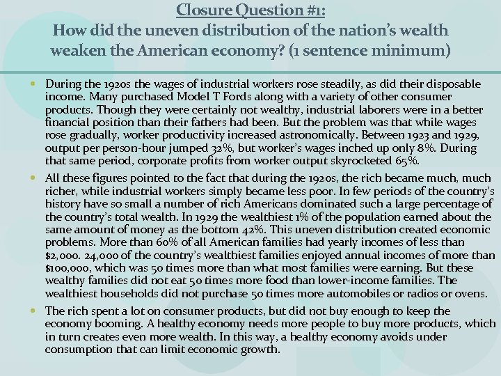 Closure Question #1: How did the uneven distribution of the nation’s wealth weaken the