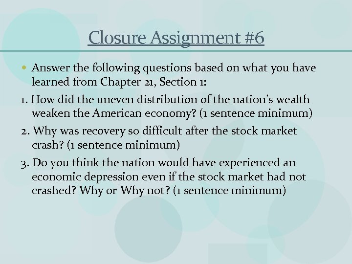 Closure Assignment #6 Answer the following questions based on what you have learned from