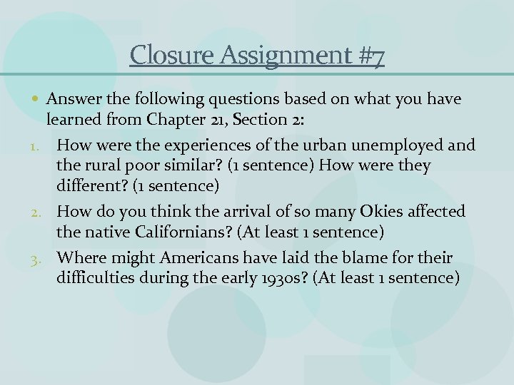 Closure Assignment #7 Answer the following questions based on what you have learned from