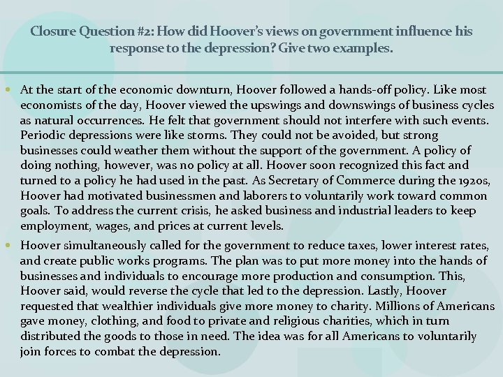 Closure Question #2: How did Hoover’s views on government influence his response to the