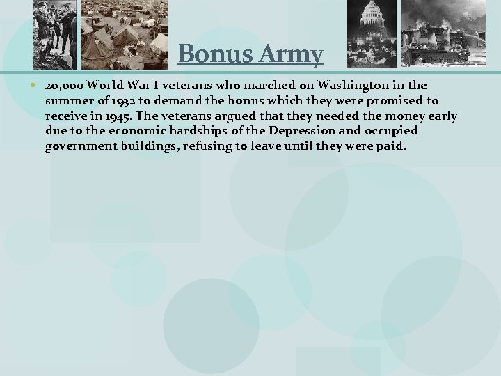 Bonus Army 20, 000 World War I veterans who marched on Washington in the