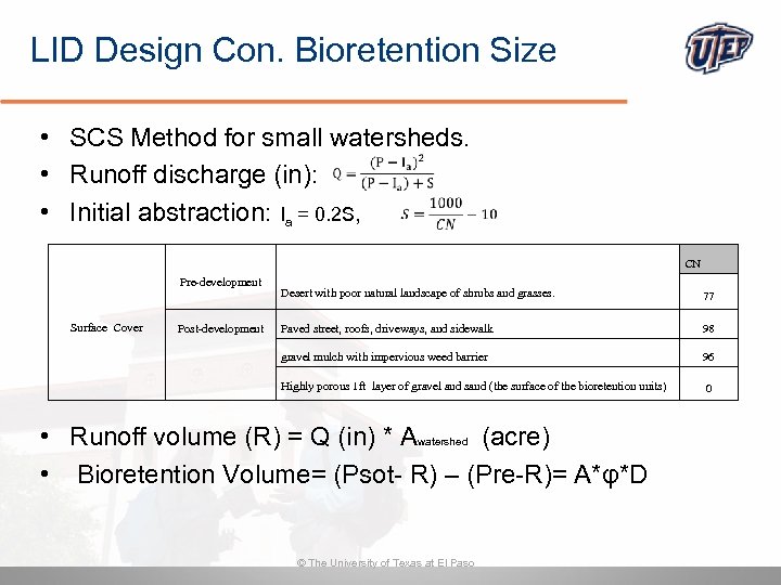 LID Design Con. Bioretention Size • SCS Method for small watersheds. • Runoff discharge