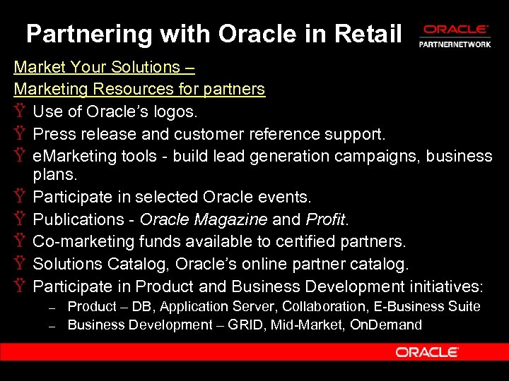 Partnering with Oracle in Retail Market Your Solutions – Marketing Resources for partners Ÿ