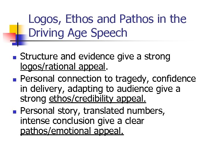 Logos, Ethos and Pathos in the Driving Age Speech n n n Structure and