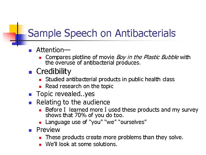 Sample Speech on Antibacterials n Attention— n n Credibility n n Studied antibacterial products