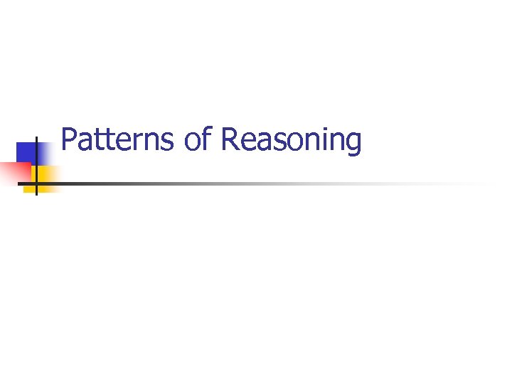 Patterns of Reasoning 