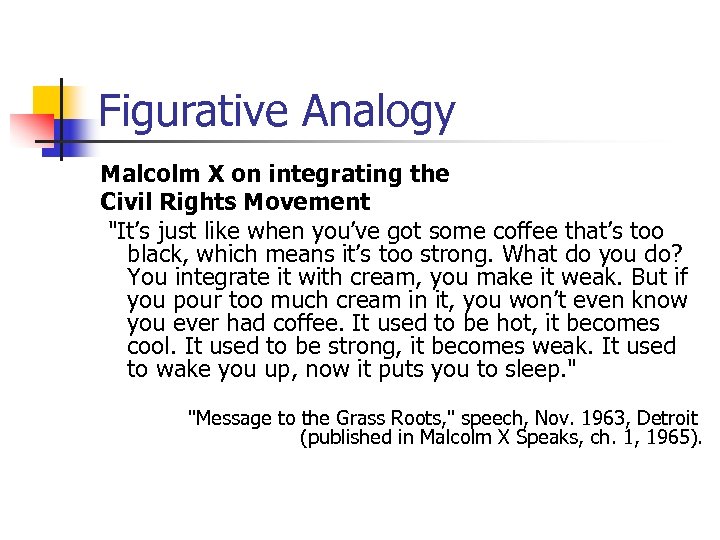 Figurative Analogy Malcolm X on integrating the Civil Rights Movement 