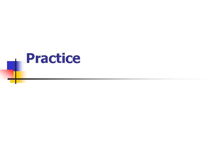 Practice 