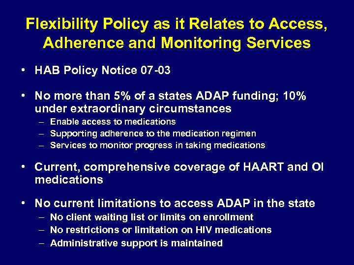 Flexibility Policy as it Relates to Access, Adherence and Monitoring Services • HAB Policy