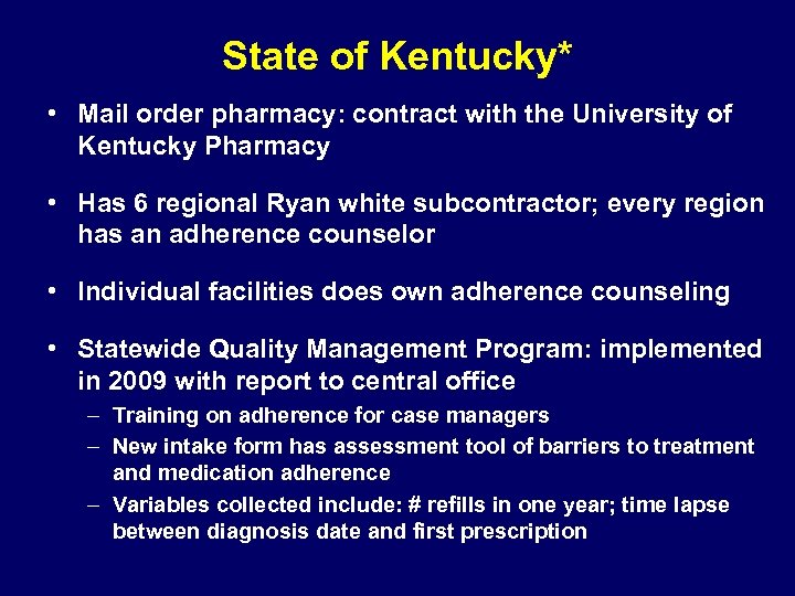 State of Kentucky* • Mail order pharmacy: contract with the University of Kentucky Pharmacy