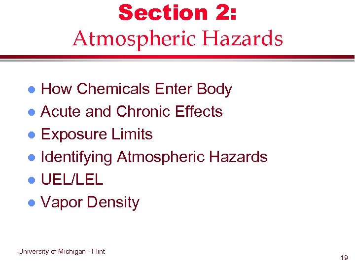 Section 2: Atmospheric Hazards How Chemicals Enter Body l Acute and Chronic Effects l