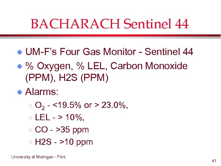 BACHARACH Sentinel 44 UM-F’s Four Gas Monitor - Sentinel 44 l % Oxygen, %
