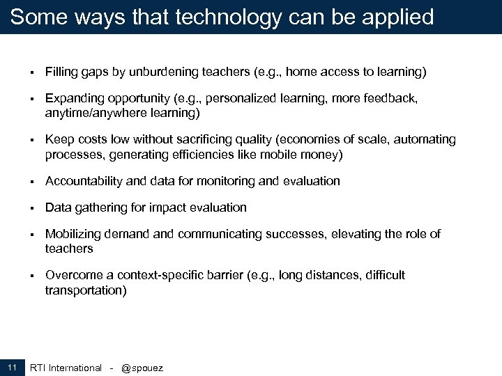 Some ways that technology can be applied § § Expanding opportunity (e. g. ,