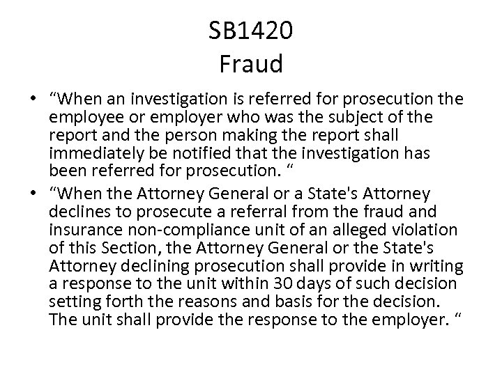 SB 1420 Fraud • “When an investigation is referred for prosecution the employee or