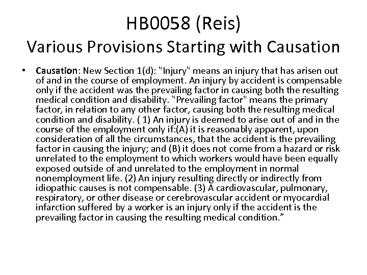 HB 0058 (Reis) Various Provisions Starting with Causation • Causation: New Section 1(d): 