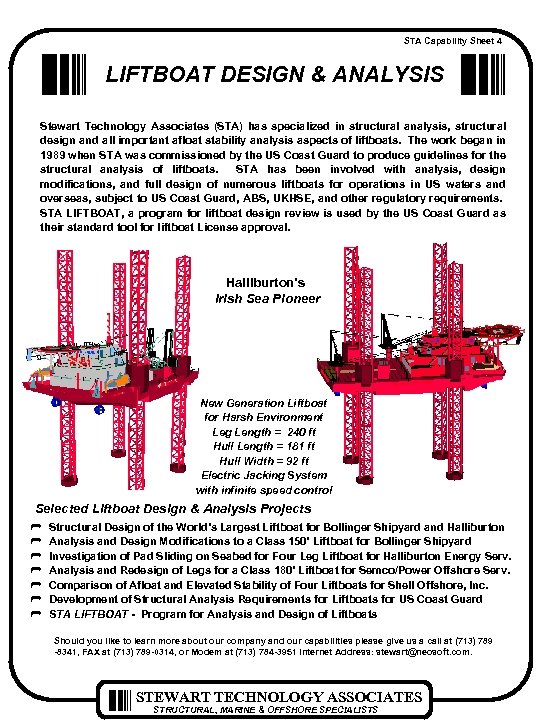 STA Capability Sheet 4 LIFTBOAT DESIGN & ANALYSIS Stewart Technology Associates (STA) has specialized