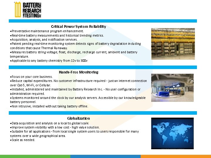 Critical Power System Reliability Preventative maintenance program enhancement. Real-time battery measurements and historical trending