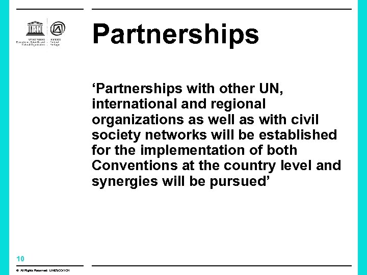 Partnerships ‘Partnerships with other UN, international and regional organizations as well as with civil