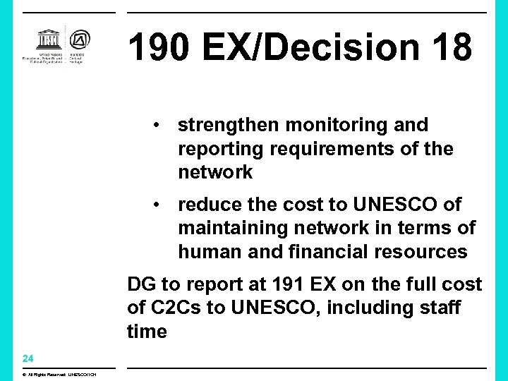 190 EX/Decision 18 • strengthen monitoring and reporting requirements of the network • reduce