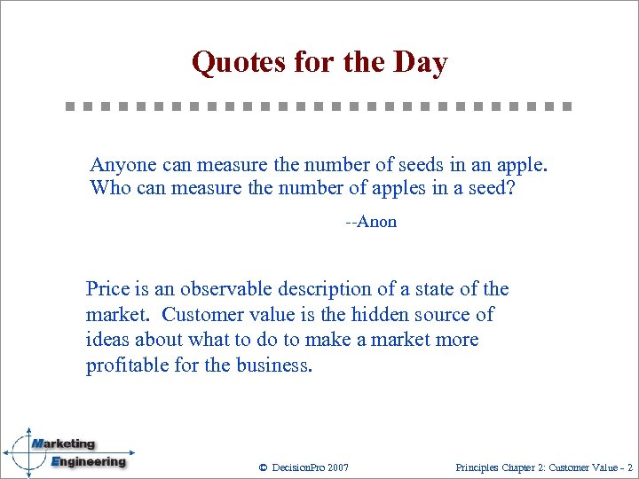 Quotes for the Day Anyone can measure the number of seeds in an apple.