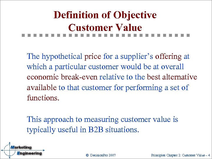 Definition of Objective Customer Value The hypothetical price for a supplier’s offering at which