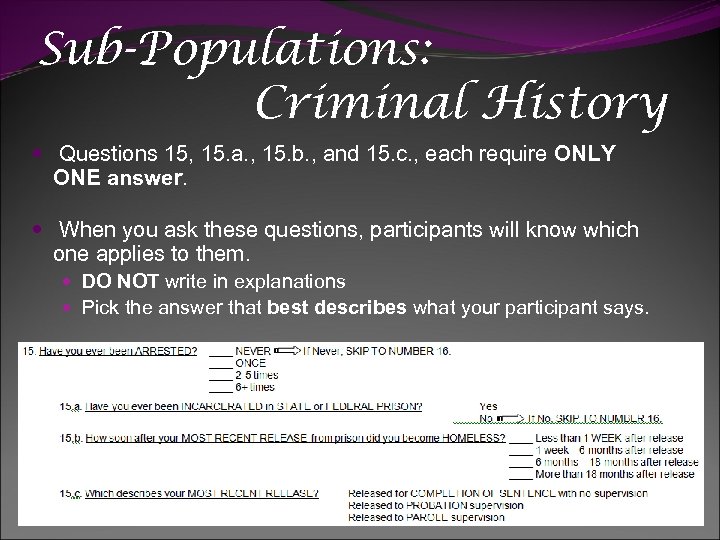 Sub-Populations: Criminal History Questions 15, 15. a. , 15. b. , and 15. c.