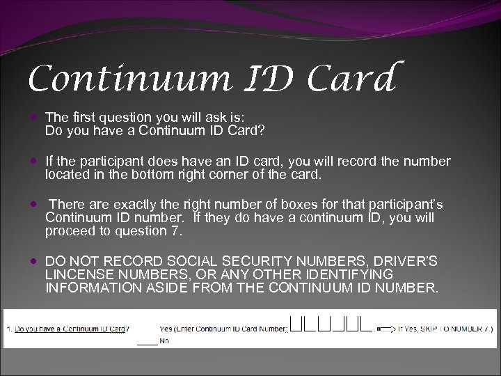Continuum ID Card The first question you will ask is: Do you have a