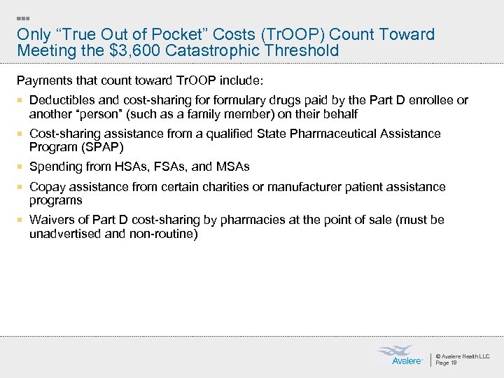 Only “True Out of Pocket” Costs (Tr. OOP) Count Toward Meeting the $3, 600