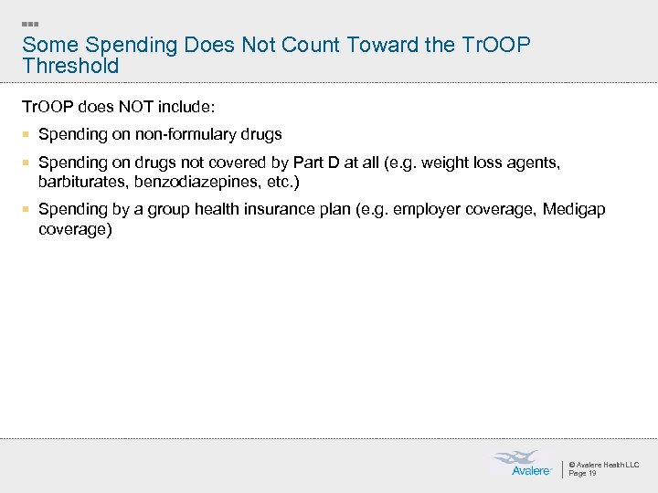 Some Spending Does Not Count Toward the Tr. OOP Threshold Tr. OOP does NOT