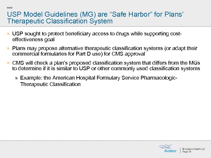 USP Model Guidelines (MG) are “Safe Harbor” for Plans’ Therapeutic Classification System ¡ USP