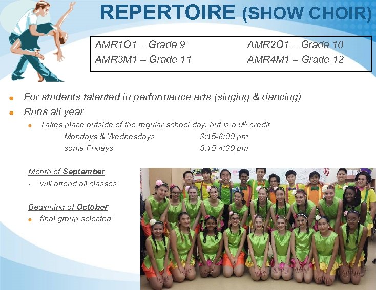REPERTOIRE (SHOW CHOIR) AMR 1 O 1 – Grade 9 AMR 3 M 1