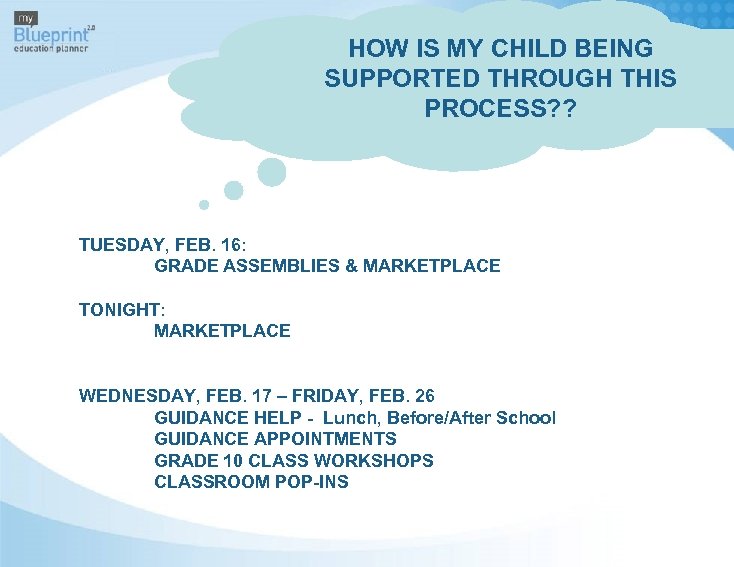 HOW IS MY CHILD BEING SUPPORTED THROUGH THIS PROCESS? ? TUESDAY, FEB. 16: GRADE
