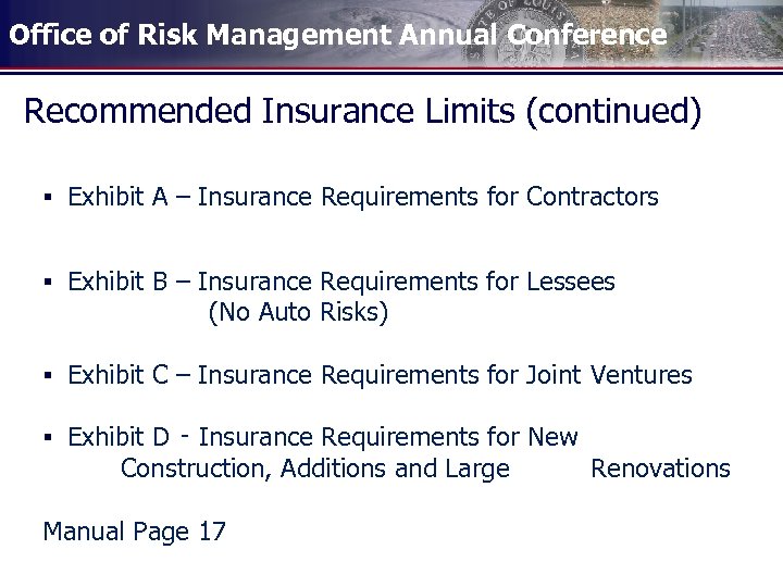 Office of Risk Management Annual Conference Recommended Insurance Limits (continued) § Exhibit A –